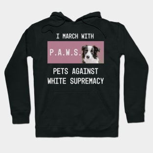 Paws: pets against white supremacy Hoodie